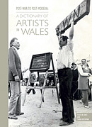 Post-War to Post-Modern A Dictionary of Artists in Wales